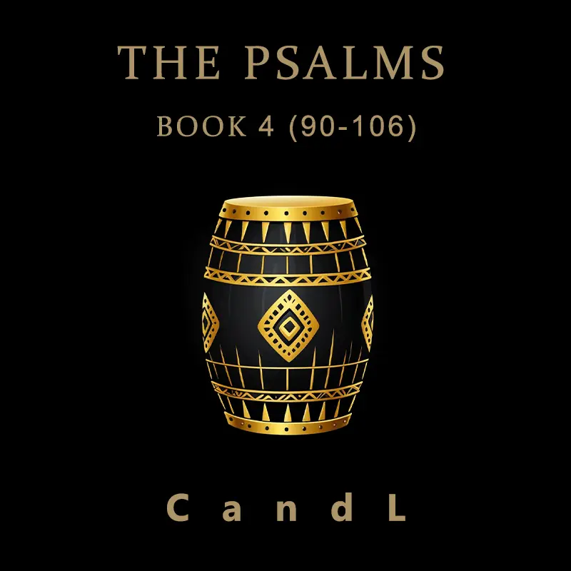 The Psalms, Book 4 (90-106)